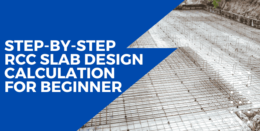 Step-by-Step RCC Slab Design Calculation for Beginner