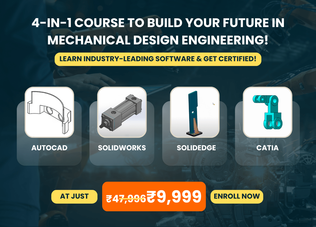 4-in-1 Course to Build Your Future in Mechanical Design Engineering!